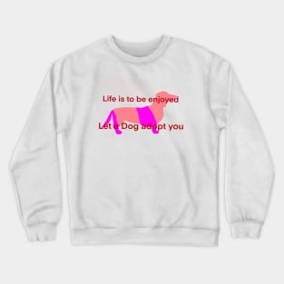 Adopt a Dog Pink Crewneck Sweatshirt